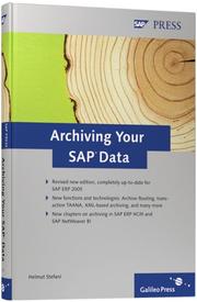 Archiving Your SAP Data by Helmut Stefani