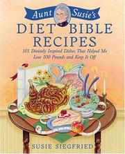 Cover of: Aunt Susie's Diet Bible Recipes: 101 Divinely Inspired Dishes That Helped Me Lose 100 Pounds and Keep It Off!