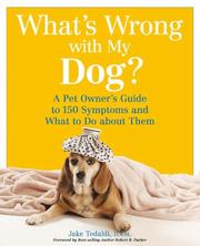 Cover of: What's Wrong with My Dog? by Jake Tedaldi