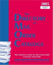 Cover of: The Directory of Mail Order Catalogs, 2005: A Comprehensive Guide to Consumer Mail Order Catalog Companies (Directory of Mail Order Catalogs)