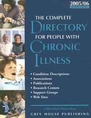 Cover of: The Complete Directory for People With Chronic Illness 2005/06: Condition Descriptions, Associations, Publications, Research Centers, Support Groups, Websites ... Directory for People With Chronic Illness)