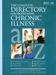 Cover of: The Complete Directory for People With Chronic Illness 2007/08: Condition Descriptions, Associations, Publications, Research Centers, Support Groups, Websites ... Directory for People With Chronic Illness)