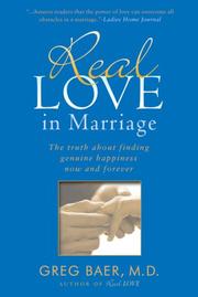 Cover of: Real Love in Marriage by Greg Baer, Greg Baer