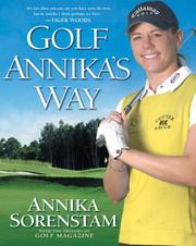 Cover of: Golf Annika's Way: How I Elevated My Game to Be the Best--and How You Can Too