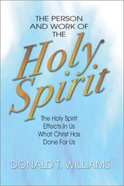 Cover of: The Person and Work of the Holy Spirit: The Holy Spirit Effects in Us What Christ Has Done for Us