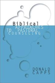 Cover of: Biblical Approaches to Pastoral Counseling | Donald Capps