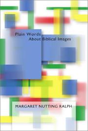 Plain words about biblical images by Margaret Nutting Ralph