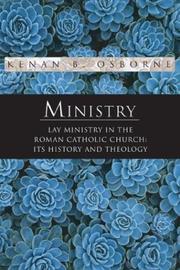 Cover of: Ministry: Lay Ministry in the Roman Catholic Church by Kenan B. Osborne