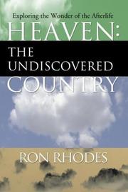 Cover of: Heaven: The Undiscovered Country: Exploring the Wonder of the Afterlife