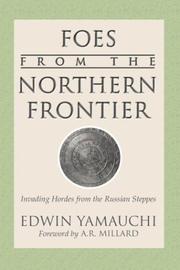 Cover of: Foes from the Northern Frontier by Edwin Yamauchi