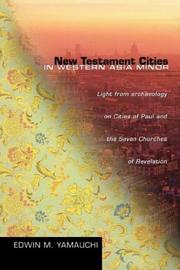 New Testament Cities in Western Asia Minor by Edwin M. Yamauchi