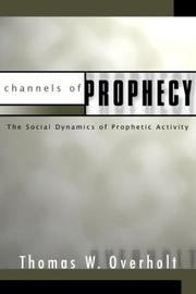 Cover of: Channels of Prophecy by Thomas W. Overholt