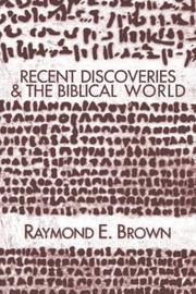 Cover of: Recent Discoveries and the Biblical World by Raymond Edward Brown