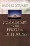 Cover of: Commentary on the Epistle to the Hebrews by Moses Stuart