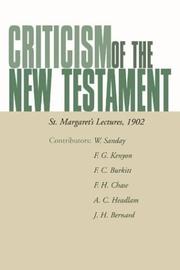 Cover of: Criticism of the New Testament: St. Margaret's Lectures, 1902