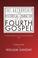 Cover of: The Authorship and Historical Character of the Fourth Gospel