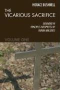 Cover of: The Vicarious Sacrifice by Horace Bushnell