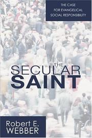 Cover of: The Secular Saint: A Case for Evangelical Social Responsibility