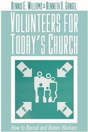 Cover of: Volunteers for Today's Church by Dennis E. Williams, Kenneth O. Gangel