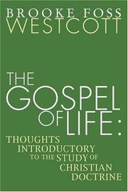 Cover of: The Gospel of Life: Thoughts Introductory to the Study of Christian Doctrine
