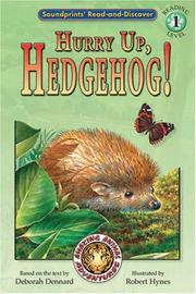 Cover of: Hurry up, Hedgehog! by Deborah Dennard