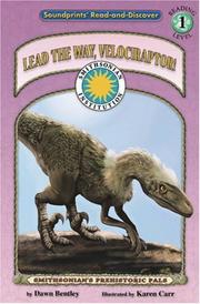 Cover of: Lead the way, Velociraptor! / based on text by Dawn Bentley ; illustrated by Karen Carr.