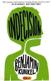 Cover of: Indecision by Benjamin Kunkel, Benjamin Kunkel