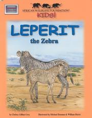 Cover of: Leperit the zebra by Chelsea Gillian Grey