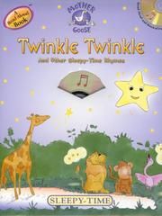 Cover of: Twinkle Twinkle & Other Sleepytime Rhymes (Goose)