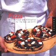Cover of: Pizza: 50 Traditional and Alternative Recipes for the Oven and Grill
