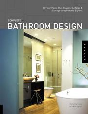 Cover of: Complete Bathroom Design: 30 Floor Plans, Fixtures, Surfaces, and Storage Ideas