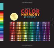 Cover of: The Complete Color Harmony Workbook: A Workbook and Guide to Creative Color Combinations (Color Harmony)