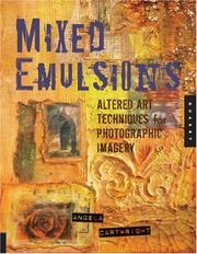 Cover of: Mixed Emulsions: Altered Art Techniques for Photographic Imagery