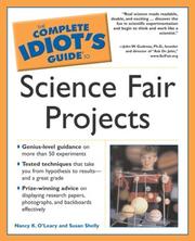 The complete idiot's guide to science fair projects by Nancy K. O'Leary