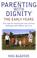 Cover of: Parenting with Dignity