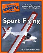 Cover of: The complete idiot's guide to sport flying by Dan Ramsey