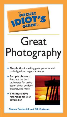 The Pocket Idiot's Guide to Great Photography by Shawn Frederick, Bill Gutman