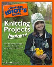 Cover of: The Complete Idiot's Guide to Knitting Projects Illustrated