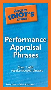 Cover of: The Pocket Idiot's Guide to Performance Appraisal Phrases (Pocket Idiot's Guide) by Peter Gray, John Carroll