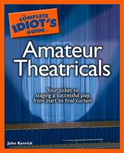 Cover of: The Complete Idiot's Guide to Amateur Theatricals (Complete Idiot's Guide to) by John Kenrick