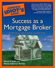 Cover of: The Complete Idiot's Guide to Success as a Mortgage Broker (Complete Idiot's Guide to) by Daniel S. Kahn, Marian Edelman Borden