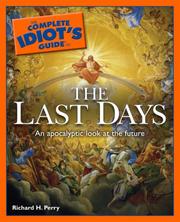 Cover of: The Complete Idiot's Guide to the Last Days (Complete Idiot's Guide to) by Richard H. Perry