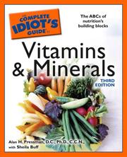 Cover of: The Complete Idiot's Guide to Vitamins and Minerals, 3rd Edition (Complete Idiot's Guide to) by Alan H. Presman, Sheila Buff