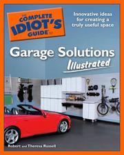 Cover of: The Complete Idiot's Guide to Garage Solutions Illustrated (Complete Idiot's Guide to)