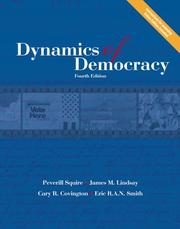 Cover of: Dynamics of Democracy, Fourth Edition by Peverill Squire, James Lindsay, Cary R Covington, Eric Smith