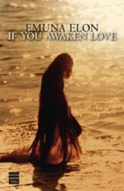 Cover of: If You Awaken Love by Emuna Elon