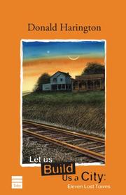 Cover of: Let Us Build Us a City: Eleven Lost Towns