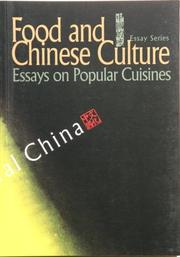 Cover of: Food and Chinese Culture: Essays on Popular Cuisines