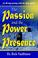 Cover of: The Passion and the Power of His Presence