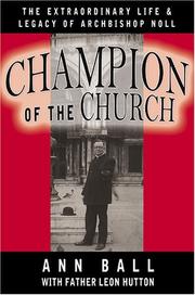 Cover of: Champion of the Church: The Extraordinary Life & Legacy of Archbishop Noll